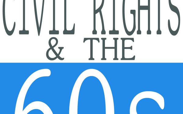 Students, Civil Rights, and the Sixties Students, Civil Rights, and the Sixties